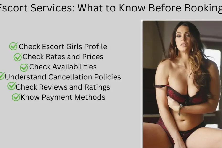What to Know Before Escort Services Booking